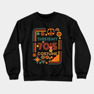 THIS IS MY 70'S COSTUME Crewneck Sweatshirt